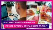 Delhi: Work-from-Home Orders for Private Offices; Restaurant and Bars To Close Immediately