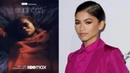 Euphoria Season 2: Zendaya Issues a Personal Note Ahead of the Show&rsquo;s Release, Says &lsquo;Watch It if You Feel Comfortable&rsquo;