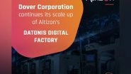 Business News | Dover Corporation Continues Its Scale Up of Altizon's Datonis Digital Factory
