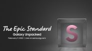 Samsung Galaxy Unpacked 2022 Event Set for February 9