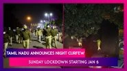 Tamil Nadu: Night Curfew From January 6, Complete Lockdown On All Sundays