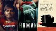 OTT Releases Of The Week: Human on Disney+ Hotstar, Yeh Kaali Kaali Ankhein on Netflix, The Tragedy of Macbeth on Apple TV+ and More