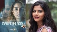 Mithya: Avantika Dassani Opens Up About Her Character in the Series, Says &lsquo;It&rsquo;s Explosive and Drives the Plot in an Interesting Way&rsquo;