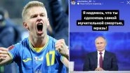 Oleksandr Zinchenko, Manchester City&rsquo;s Ukrainian Star, Hits Out at Vladimir Putin in Deleted Instagram Story After Russia Invaded His Country