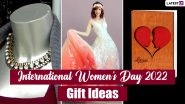 International Women&rsquo;s Day 2022 Gift Ideas: From Travel Wallet to Jewellery, Presents You Can Get Her On March 8