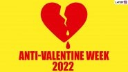Anti-Valentine Week 2022 List: From Slap Day To Break-Up Day, Here's Date Sheet For Anti-Valentine Days Just In Case You Need It!