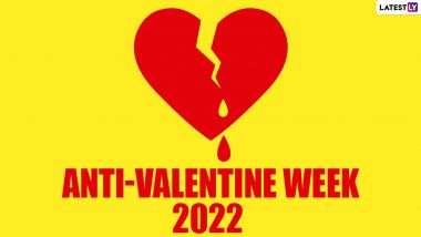 Anti-Valentine Week 2022 List: From Slap Day To Break-Up Day, Here's Date Sheet For Anti-Valentine Days Just In Case You Need It!