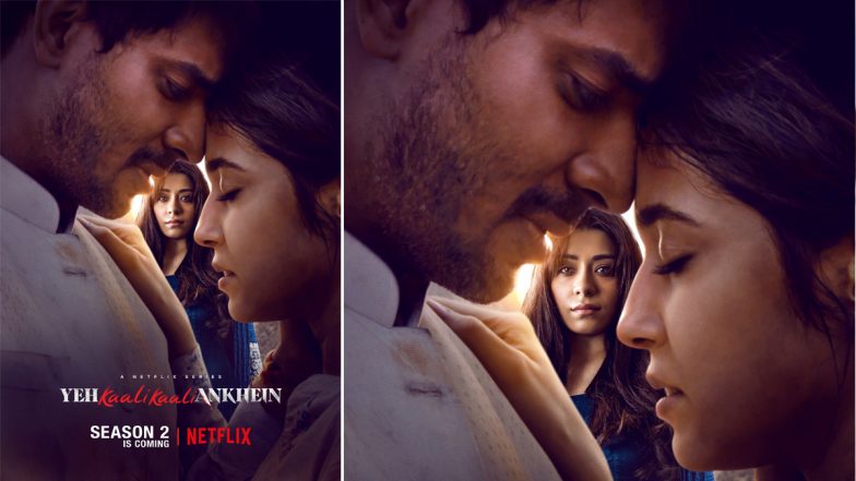 Yeh Kaali Kaali Ankhein 2: Tahir Raj Bhasin, Shweta Tripathi’s Netflix Show To Return With Its Second Season (View Poster)