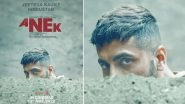 Anek: Ayushmann Khurrana&rsquo;s Next To Release in Theatres on May 13; Check Out New Poster!