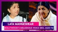 Lata Mangeshkar, Legendary Bollywood Singer Dies Aged 92 Of Covid-19 Complications, India Pays Tribute, Country To Observe National Mourning for Two Days