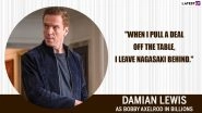 Damian Lewis Birthday Special: 10 Quotes by the Actor as Bobby Axelrod From Billions That Prove His Intelligence and Power on the Show