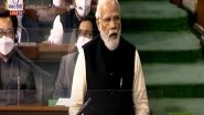 India News | 'Maine Bhi Tyaari Kar Li Hai', Congress Has Made Up Its Mind Not to Come to Power for 100 Years: PM Modi in Lok Sabha