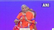Business News | Govt Worried About Impact of Russia-Ukraine Conflict on India's Exports: Nirmala Sitharaman