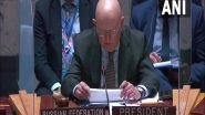 World News | UNSC Failed to Exercise Its Primary Responsibility of Maintaining International Peace: Russia's UN Envoy