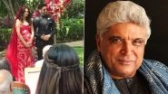 Farhan Akhtar-Shibani Dandekar Wedding: Javed Akhtar Reads Out a Special Poem for the Newlyweds!
