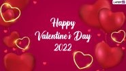 Happy Valentine&rsquo;s Day 2022 Greetings, Quotes and Images: WhatsApp Messages, GIFs, Wishes, HD Wallpapers and Status for Your Partner for February 14 Celebrations