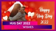Hug Day 2022 Wishes: Romantic Messages, HD Images, Greetings & Cute Lines for the Apple of Your Eye