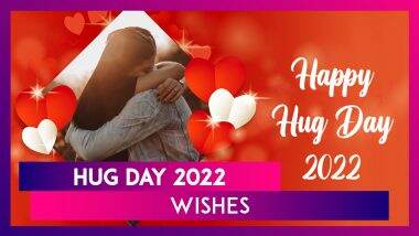 Hug Day 2022 Wishes: Romantic Messages, HD Images, Greetings & Cute Lines for the Apple of Your Eye