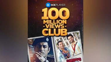 Business News | MX Player Knocks the Ball out of the Park with Campus Diaries and Bhaukaal 2 Crossing 100Mn Views Each
