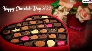 Chocolate Day 2022 Wishes & HD Images: Share Romantic Quotes, Hearty Messages, Cute Texts, WhatsApp Status and Greetings To Add Sweetness in Your Relationship