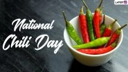 National Chili Day 2022: Celebrate &lsquo;Hot and Spicy&rsquo; Food Day With 11 Fascinating Facts About Chillies!