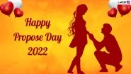 Propose Day 2022 Wishes: Sweet Quotes On Love, Best Marriage Proposal Lines, SMS And Lovely Images To Share With Your Love Interest&nbsp;