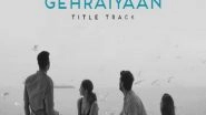 Entertainment News | Title Track of 'Gehrayaiaan' Unveiled