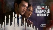 The Great Indian Murder Series: Review, Cast, Plot, Trailer, Streaming Date and Time &ndash; All You Need to Know About Richa Chadha, Pratik Gandhi&rsquo;s Disney+ Hotstar Thriller Show