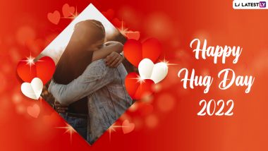 Hug Day 2022 Wishes & HD Images: WhatsApp Status Messages, Greetings, Sweet Love Notes, SMS and Wallpapers To Celebrate Valentine’s Day in Advance