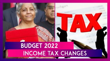 Budget 2022: Income Tax Changes