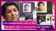 Lata Mangeshkar Laid To Rest With Full State Honours, PM Modi, Shah Rukh Khan Pay Respect