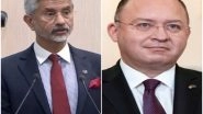 World News | EAM Jaishankar Holds Talks with Romanian Counterpart, Lauds Latter's Support in Evacuating Indian Nationals from Ukraine