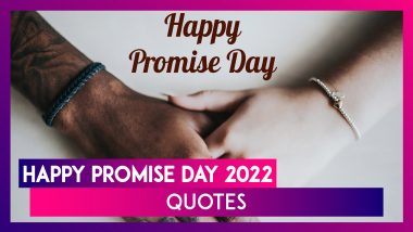 Happy Promise Day 2022 Quotes: Wishes, Sweet Lines and Cute Greetings To Make Your Bond Stronger