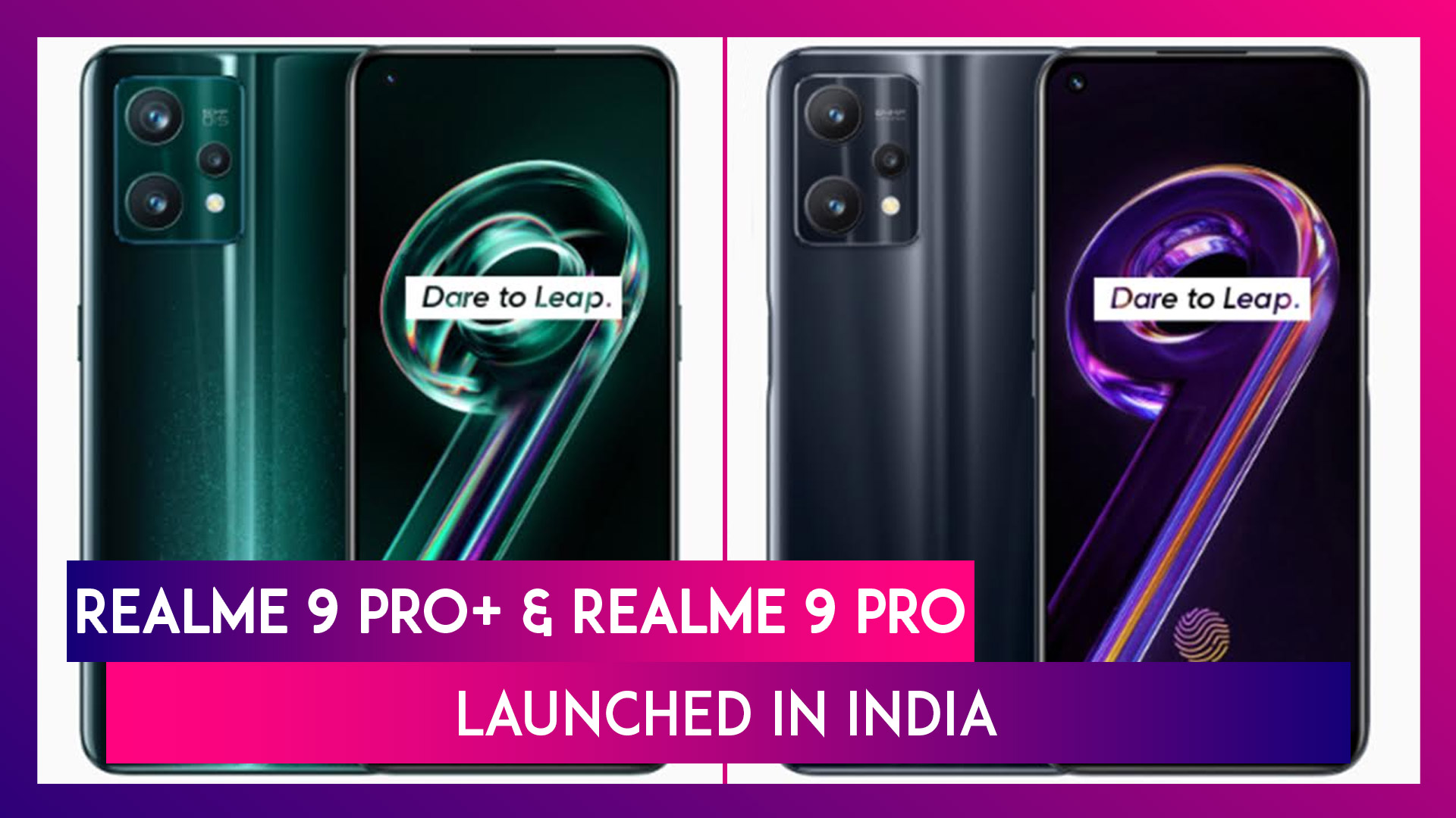 Realme 9 Pro+, Realme 9 Pro Launched in China; Prices, Features & Specifications