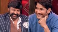 Unstoppable With NBK: Balakrishna Has His Share of &lsquo;Unstoppable&rsquo; Fun with Mahesh Babu on His Celebrity Talk Show