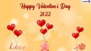 Valentine's Day 2022 Messages & HD Images: Lovey-Dovey Lines, Good Wishes, Romantic Thoughts, Sayings on Couples and Wallpapers To Enjoy 14 February Celebrations