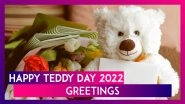 Happy Teddy Day 2022 Greetings: Images, Quotes, Wishes and Beautiful Sayings for Your Sweetheart