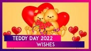 Teddy Day 2022 Wishes: Sweet Messages, Images & Romantic Quotes for Fourth Day of Valentine&rsquo;s Week