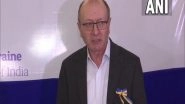 World News | Ukraine Suffering Many Civilian Casualties, Says Envoy to India