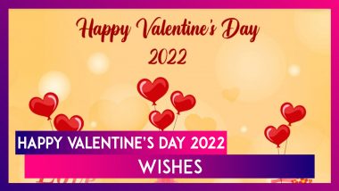 Happy Valentine’s Day 2022 Messages: Quotes, Lovely Messages & Wishes To Celebrate the Day of Love