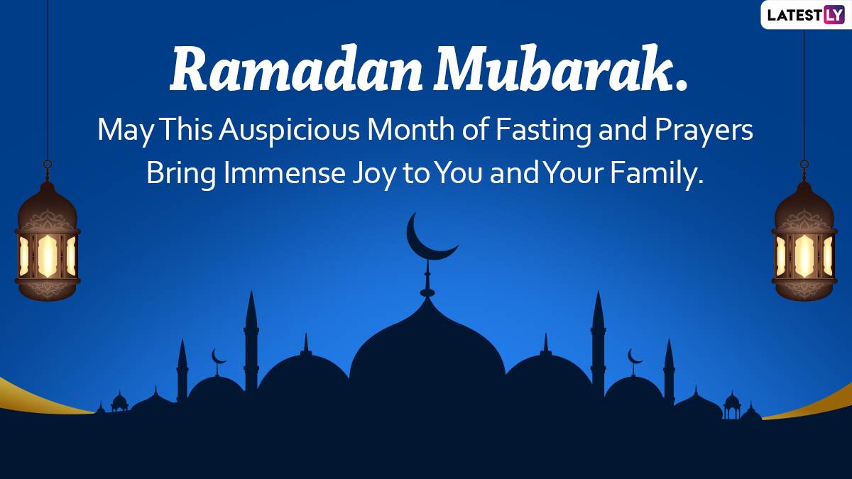 Ramadan Mubarak 2022 Messages: Send Ramazan Kareem Greetings, HD ...