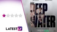 Deep Water Movie Review: Ben Affleck & Ana de Armas&rsquo; Erotic Thriller is Laughably Bad With No Tension at All (LatestLY Exclusive)