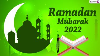 Happy Ramadan 2022 Wishes And Messages: Ramzan Kareem Greetings, Quotes, HD  Images, WhatsApp DP And Facebook Status Messages to Share on First Roza |  🙏🏻 LatestLY