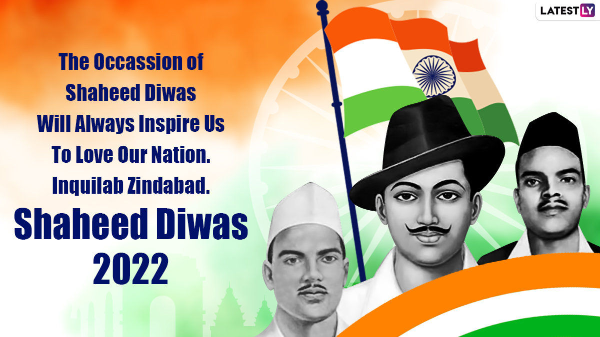Shaheed Diwas 2022 Quotes & HD Images: Send Powerful Sayings, WhatsApp  Messages, Posters Of Bhagat Singh, Sukhdev, Rajguru And SMS To Your Special  Ones | 🙏🏻 LatestLY