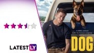 Dog Movie Review: Channing Tatum&rsquo;s Road Trip Film is a Heartwarming Journey That Any Dog Lover Will Enjoy! (LatestLY Exclusive)
