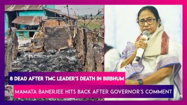 Birbhum: 8 Dead After TMC Leader's Death, Mamata Banerjee Hits Back After Governor's 'Death Orgy' Comment