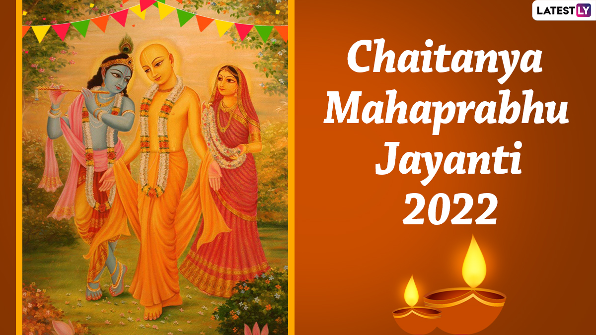 Chaitanya Mahaprabhu Jayanti 2022: Date, Purnima Tithi and ...