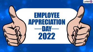 Employee Appreciation Day 2022 Wishes & HD Images: Quotes, Greetings, Wallpapers and Messages To Recognise Your Employees’ Hard Work
