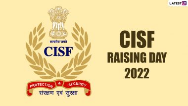 CISF Raising Day 2022 Messages & HD Images: Quotes, Sayings, Facebook Status, WhatsApp Stickers, SMS And Wishes To Mark The 53rd Anniversary of CISF Foundation