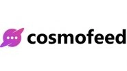 Business News | Cosmofeed Raises US$1.5 Million in Seed Round Led by Growx Ventures, Waveform Ventures and 9 Unicorns